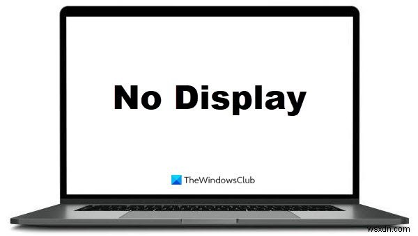Windows 11/10 PC চালু হয় কিন্তু কোনো ডিসপ্লে বা বীপ হয় না 