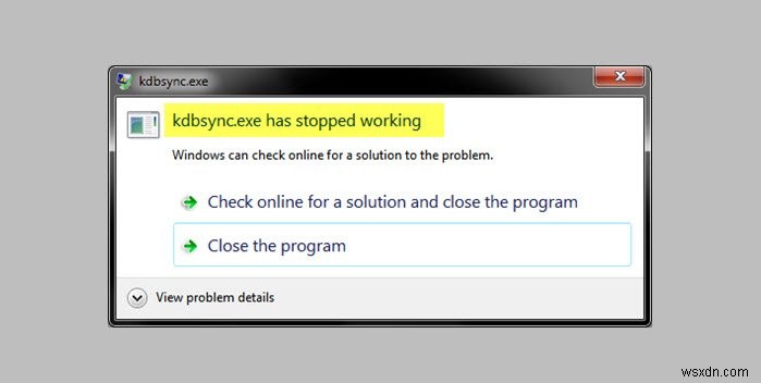 Windows 10-এ kdbsync.exe কাজ করা বন্ধ করে দিয়েছে 