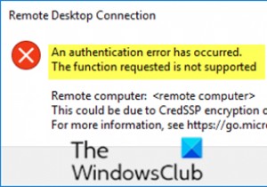 RDP প্রমাণীকরণ ত্রুটি ঘটেছে, অনুরোধ করা ফাংশন সমর্থিত নয় 