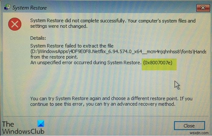 Windows 11/10 এ সিস্টেম রিস্টোর ত্রুটি 0x8007007e ঠিক করুন 