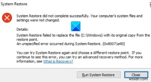 সিস্টেম পুনরুদ্ধার সফলভাবে সম্পন্ন হয়নি, ত্রুটি কোড 0x80071a90 