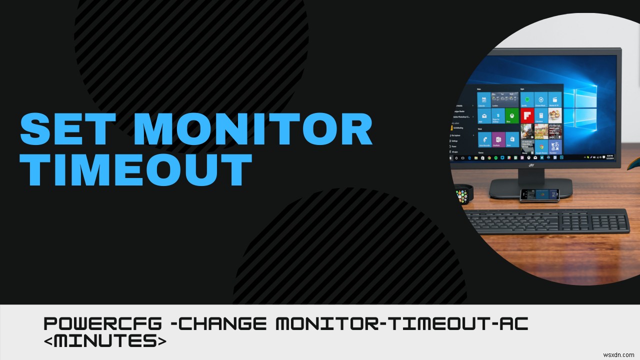 কিভাবে Windows 10 এ PowerCFG কমান্ড লাইন ব্যবহার করে মনিটর টাইমআউট সেট করবেন 