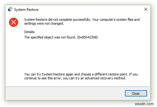 নির্দিষ্ট বস্তুটি পাওয়া যায়নি (0x80042308) সিস্টেম পুনরুদ্ধার ত্রুটি 