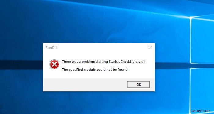 Windows 11/10 এ StartupCheckLibrary.dll শুরু করতে একটি সমস্যা হয়েছে৷ 