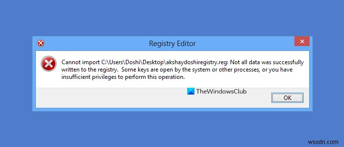রেজিস্ট্রি ফাইল আমদানি করা যাবে না, সমস্ত ডেটা সফলভাবে রেজিস্ট্রিতে লেখা হয়নি৷ 