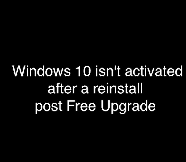 আপগ্রেড করা হয়েছে, কিন্তু Windows 11/10 পুনরায় ইনস্টল করার পরে সক্রিয় হয় না 