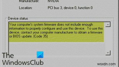 আপনার কম্পিউটারের সিস্টেম ফার্মওয়্যারে এই ডিভাইসটি সঠিকভাবে কনফিগার এবং ব্যবহার করার জন্য যথেষ্ট তথ্য অন্তর্ভুক্ত নয় (কোড 35) 