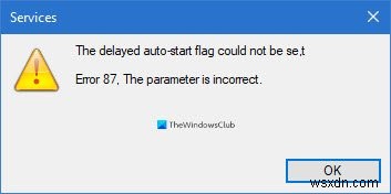 বিলম্বিত স্বয়ংক্রিয়-শুরু পতাকা সেট করা যাবে না - Windows পরিষেবা ত্রুটি৷ 