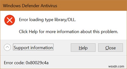 উইন্ডোজ ডিফেন্ডার লাইব্রেরি/ডিএলএল, 0x80029c4a লোড করার ত্রুটি 