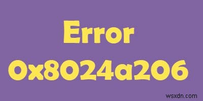 উইন্ডোজ 11/10 এ উইন্ডোজ আপডেট ত্রুটি 0x8024a206 ঠিক করুন 
