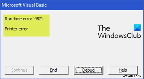 রানটাইম ত্রুটি 482 ঠিক করুন - উইন্ডোজ 10 এ মুদ্রণ ত্রুটি 