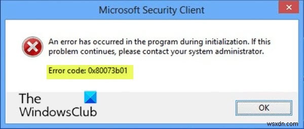 Windows 11/10 এ Microsoft ডিফেন্ডার ত্রুটি 0x80073b01 ঠিক করুন 