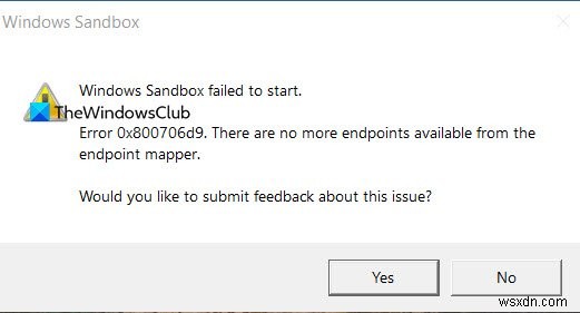 উইন্ডোজ স্যান্ডবক্স শুরু করতে ব্যর্থ হয়েছে, ত্রুটি 0x800706d9 
