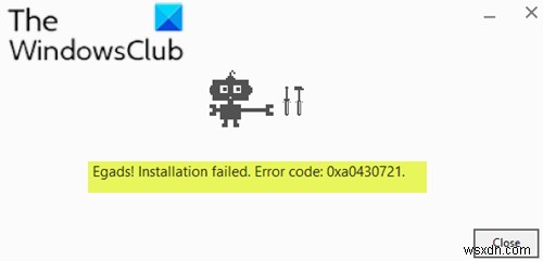 উইন্ডোজ পিসিতে এজ বা ক্রোম ইনস্টল করার সময় ত্রুটি 0xa0430721 ঠিক করুন 