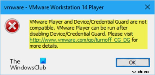 VMware ওয়ার্কস্টেশন এবং ডিভাইস/ক্রেডেনশিয়াল গার্ড Windows 10-এ সামঞ্জস্যপূর্ণ নয় 