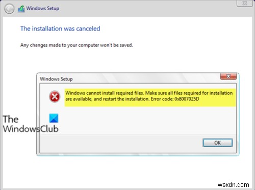উইন্ডোজ প্রয়োজনীয় ফাইল ইনস্টল করতে পারে না, ত্রুটি কোড 0x8007025D 