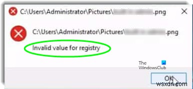 Windows10 এ ইমেজ ফাইল দেখার সময় JPG, PNG এর জন্য রেজিস্ট্রি ত্রুটির জন্য অবৈধ মান 