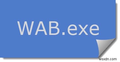 আমার উইন্ডোজে wab.exe ফাইল কি? এটা কি ম্যালওয়্যার? 