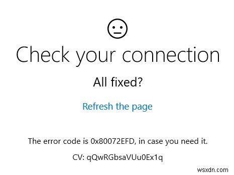 আপনার সংযোগ পরীক্ষা করুন, উইন্ডোজ 11/10 এ ত্রুটি কোড 0x80072EFD 