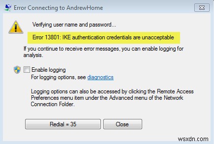 ত্রুটি 13801, IKE প্রমাণীকরণ শংসাপত্রগুলি অগ্রহণযোগ্য 