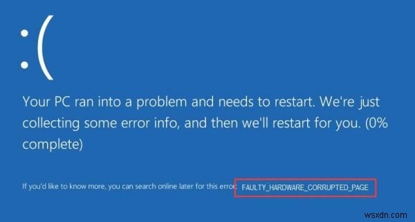 Windows 10 এ FAULTY_HARDWARE_CORRUPTED_PAGE BSOD 