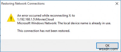 নেটওয়ার্ক সংযোগ পুনরুদ্ধার করা হচ্ছে - স্থানীয় ডিভাইসের নাম ইতিমধ্যেই ব্যবহার করা হচ্ছে 