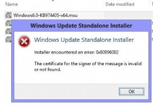 উইন্ডোজ আপডেট স্ট্যান্ডঅ্যালোন ইনস্টলার ত্রুটি 0x80096002 