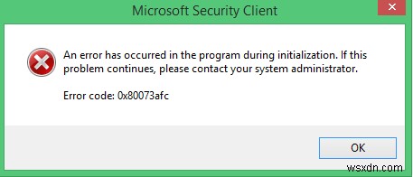 উইন্ডোজ ডিফেন্ডার এরর কোড 0x80073afc ঠিক করুন 