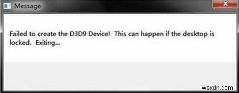 D3D9 ডিভাইস তৈরি করতে ব্যর্থ হয়েছে, ডেস্কটপ লক করা থাকলে এটি ঘটতে পারে 