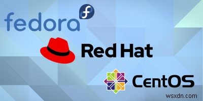 RHEL, CentOS এবং Fedora এর মধ্যে পার্থক্য 