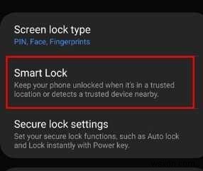 Android-এ Smart Lock-এর বিশ্বস্ত স্থান বৈশিষ্ট্যের সমস্যা সমাধান করুন 