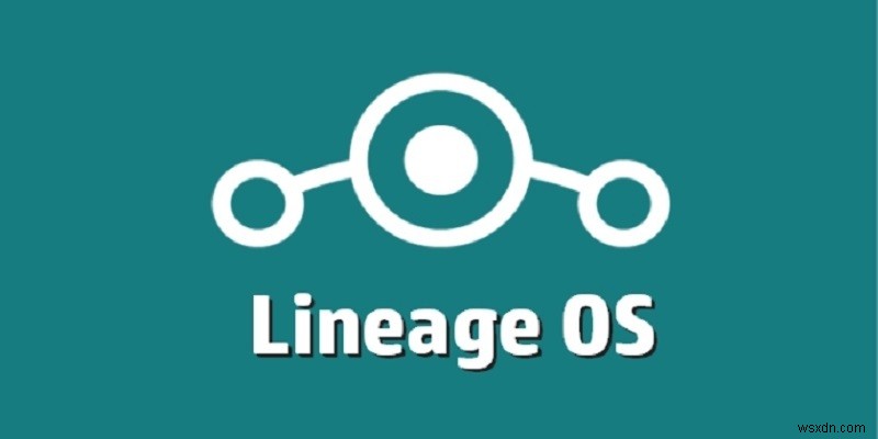 LineageOS সম্পর্কে আপনার যা কিছু জানা দরকার 