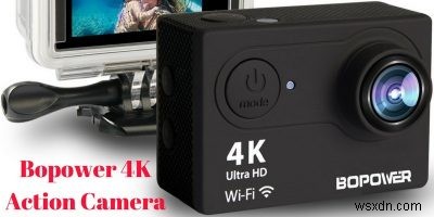 Bopower 4K অ্যাকশন ক্যামেরা – পর্যালোচনা এবং উপহার