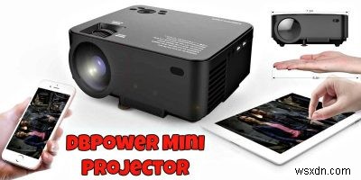 DBPower T20 1500 Lumens LCD Mini Projector Review 