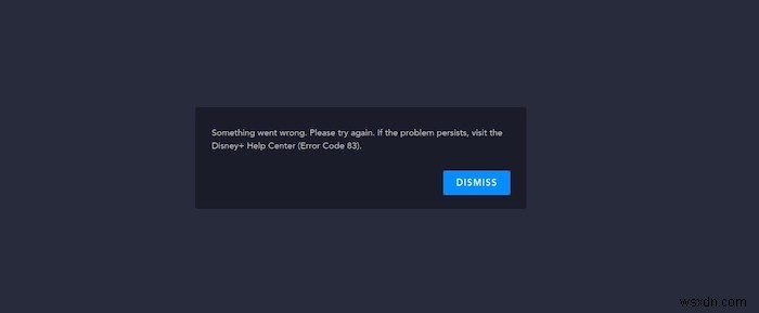 কিভাবে ডিজনি প্লাস এরর কোড 83 ঠিক করবেন