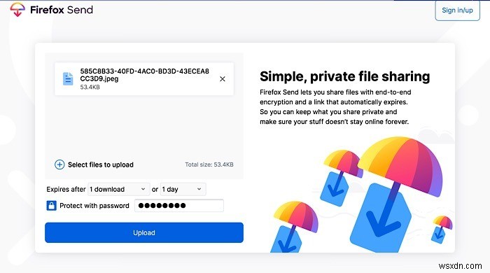 Mozilla এর Firefox Send এর সাথে বিনামূল্যে এনক্রিপ্ট করা ফাইল শেয়ার করুন 