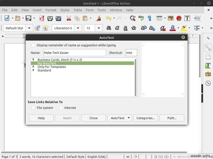 কিভাবে LibreOffice রাইটারে আপনার নিজের অটোটেক্সট টেমপ্লেট তৈরি করবেন 