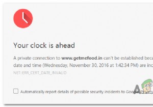 Google Chrome:আপনার ঘড়ি এগিয়ে/পিছনে আছে 