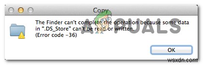 ত্রুটি কোড -36 কীভাবে ঠিক করবেন ‘.DS_Store পড়া বা লেখা যাবে না’ 