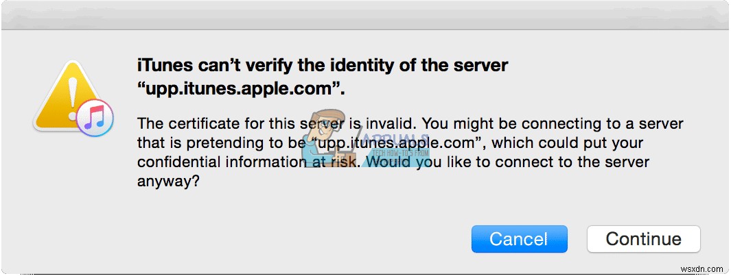 স্থির করুন:iTunes সার্ভারের পরিচয় যাচাই করতে পারে না