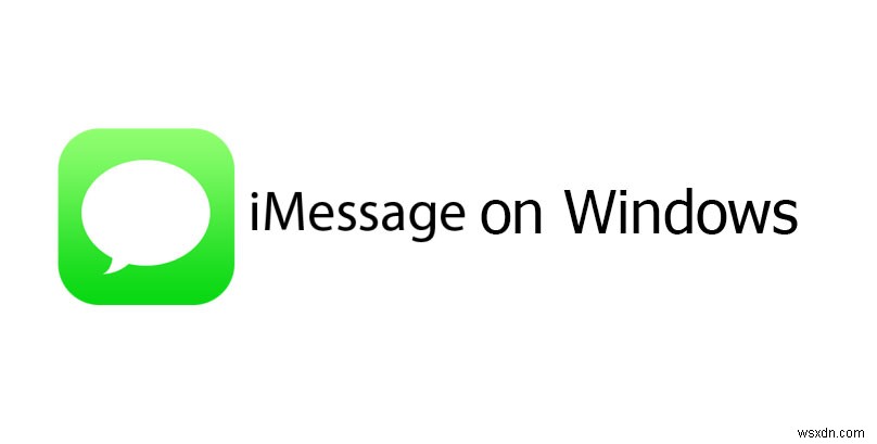 কিভাবে আপনার পিসিতে iMessage পাবেন