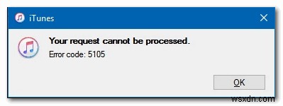 [ফিক্স] উইন্ডোজে আইটিউনস ত্রুটি 5105 (আপনার অনুরোধ প্রক্রিয়া করা যাবে না) 