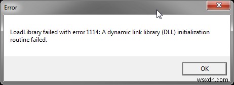 ত্রুটি 1114 এর সাথে ব্যর্থ লোডলাইব্রেরি কীভাবে ঠিক করবেন? 