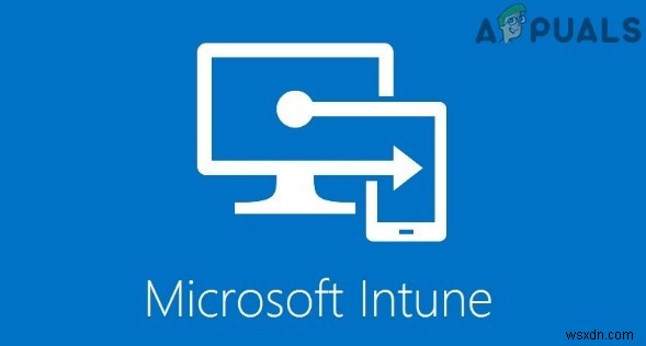 কিভাবে Microsoft Intune সিঙ্ক হচ্ছে না ঠিক করবেন? 