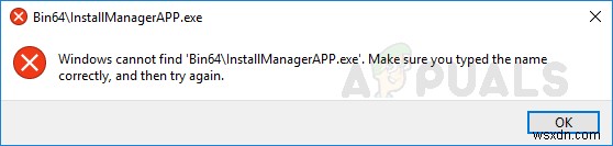 কীভাবে  উইন্ডোজ Bin64\InstallManagerAPP.exe খুঁজে পাচ্ছে না  ঠিক করবেন? 