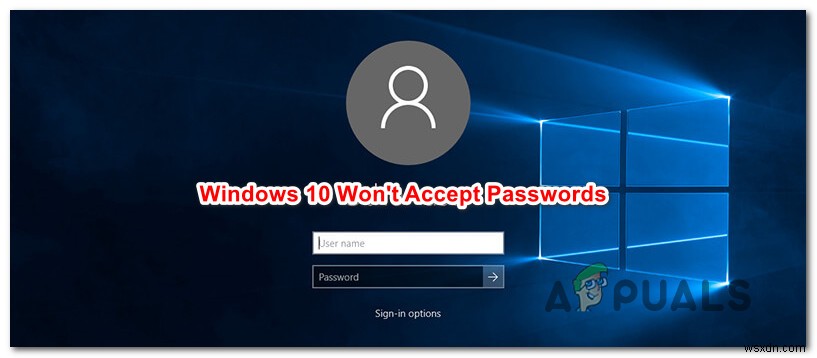 উইন্ডোজ 10 পাসওয়ার্ড গ্রহণ করছে না তা কীভাবে ঠিক করবেন 