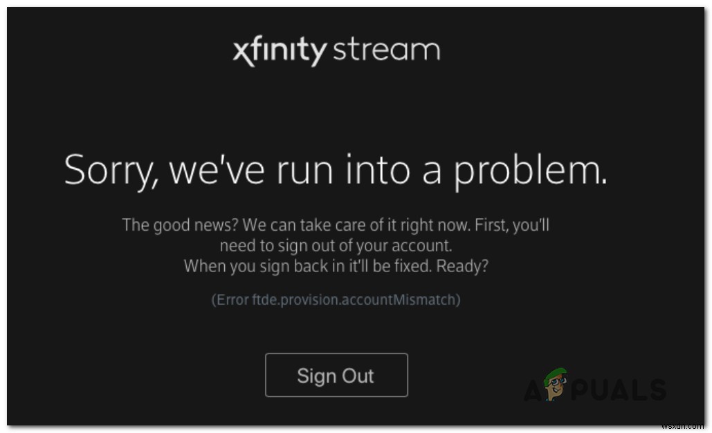 ঠিক করুন:Xfinity Stream-এ  Error ftde.provision.accountmismatch  