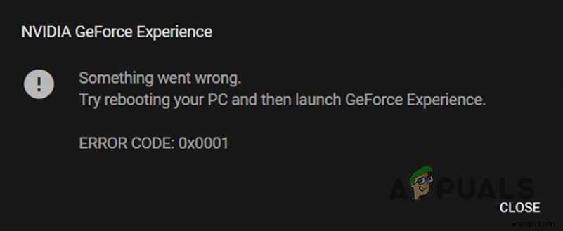 উইন্ডোজে GeForce অভিজ্ঞতা ত্রুটি কোড 0x0001 কিভাবে ঠিক করবেন? 