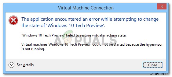 ঠিক করুন:হাইপারভাইজার উইন্ডোজ 10 এ ত্রুটি চলছে না 