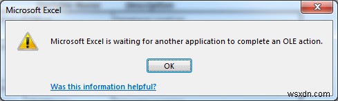 ঠিক করুন:মাইক্রোসফ্ট এক্সেল একটি OLE অ্যাকশন সম্পূর্ণ করার জন্য অন্য অ্যাপ্লিকেশনের জন্য অপেক্ষা করছে 